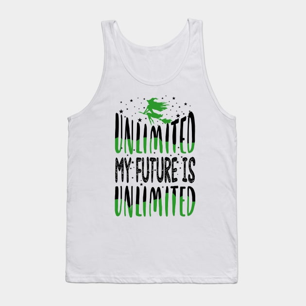 Wicked Musical My Future is Unlimited Tank Top by KsuAnn